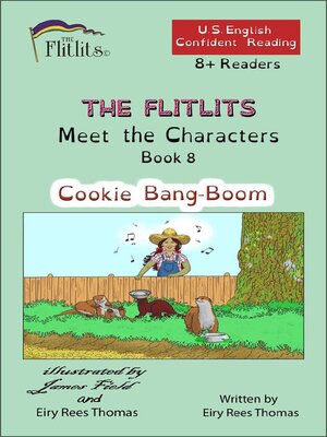 cover image of THE FLITLITS, Meet the Characters, Book 8, Cookie Bang-Boom, 8+ Readers, U.S. English, Confident Reading